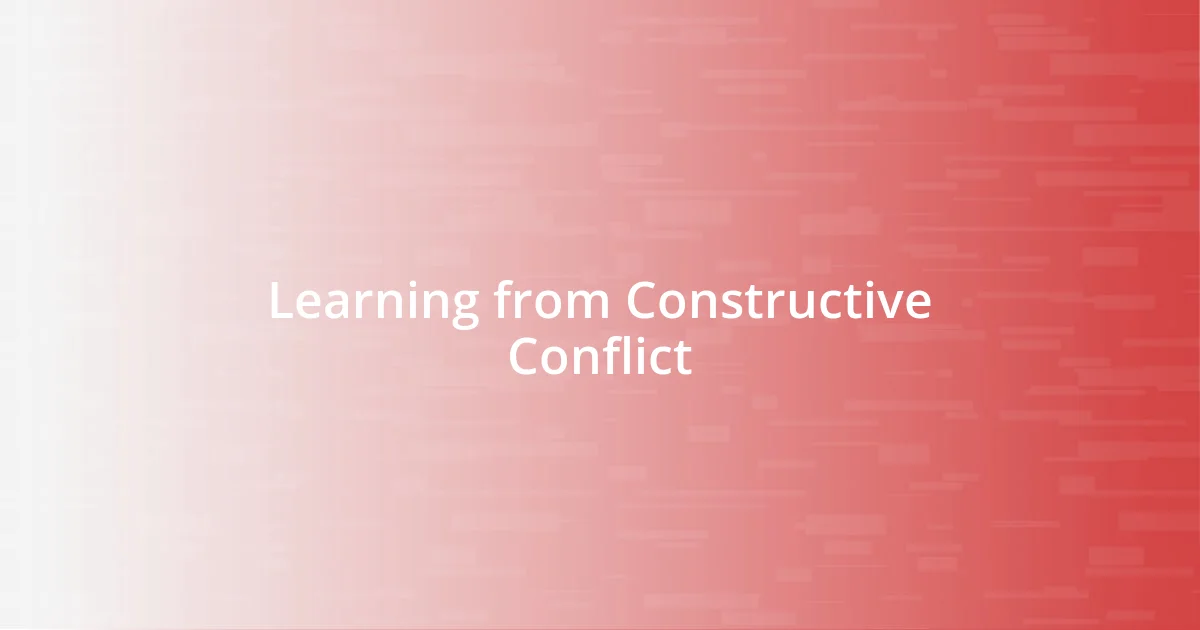 Learning from Constructive Conflict