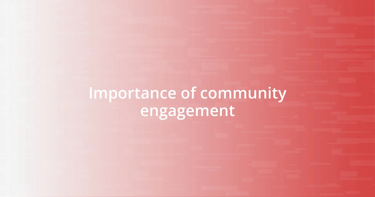 Importance of community engagement