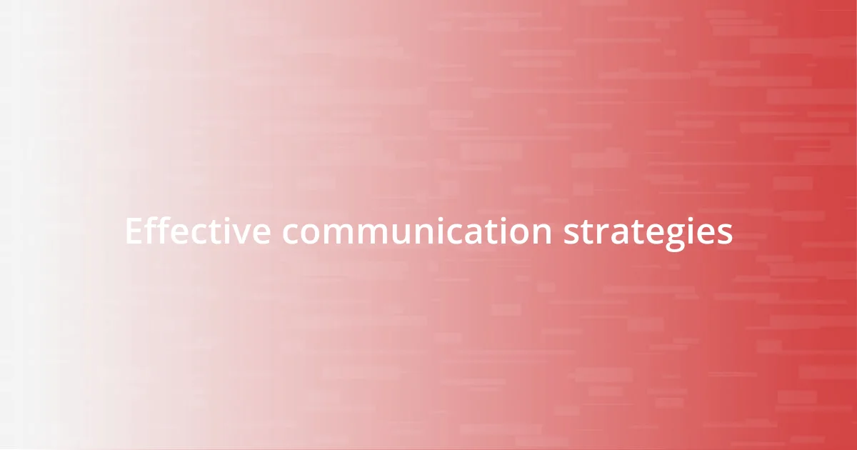 Effective communication strategies