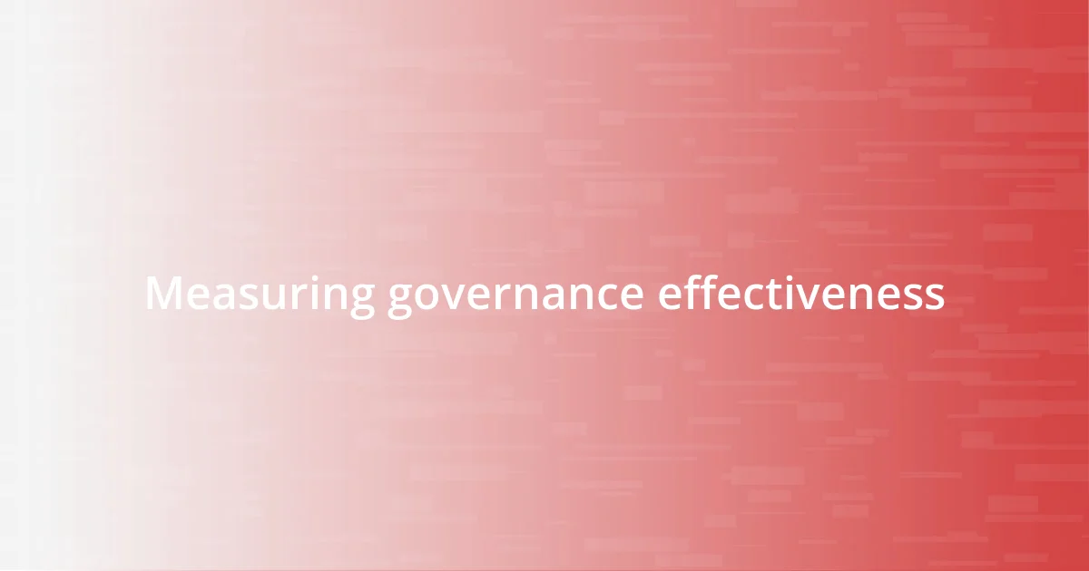 Measuring governance effectiveness