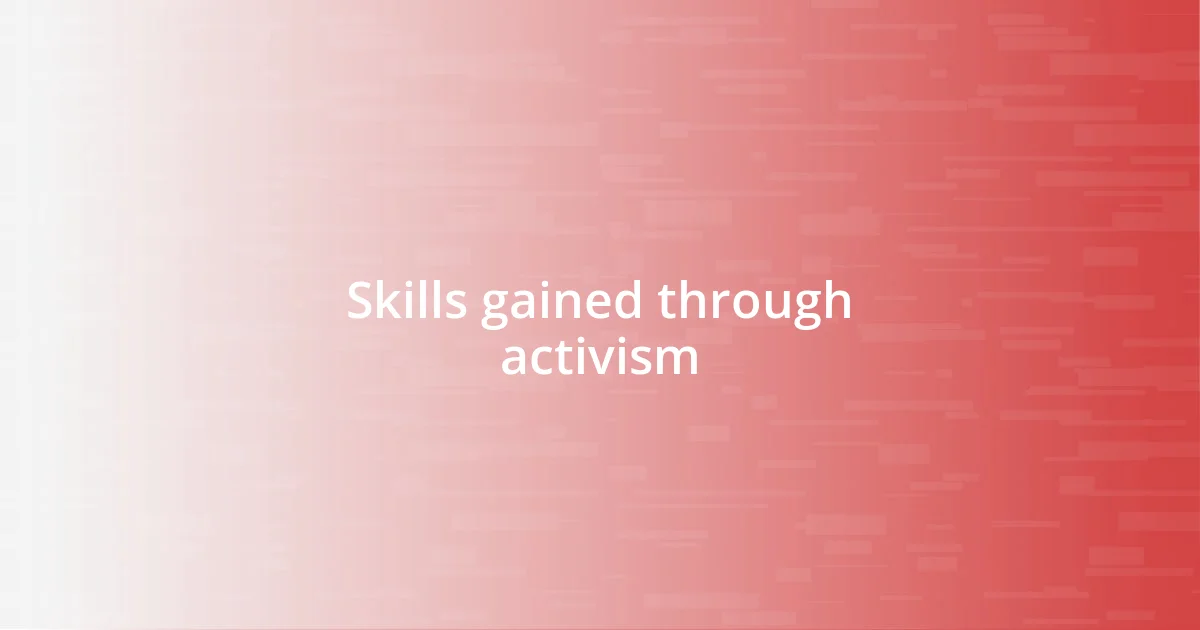 Skills gained through activism