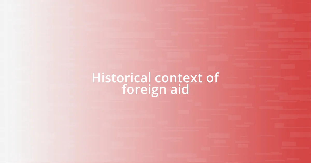 Historical context of foreign aid