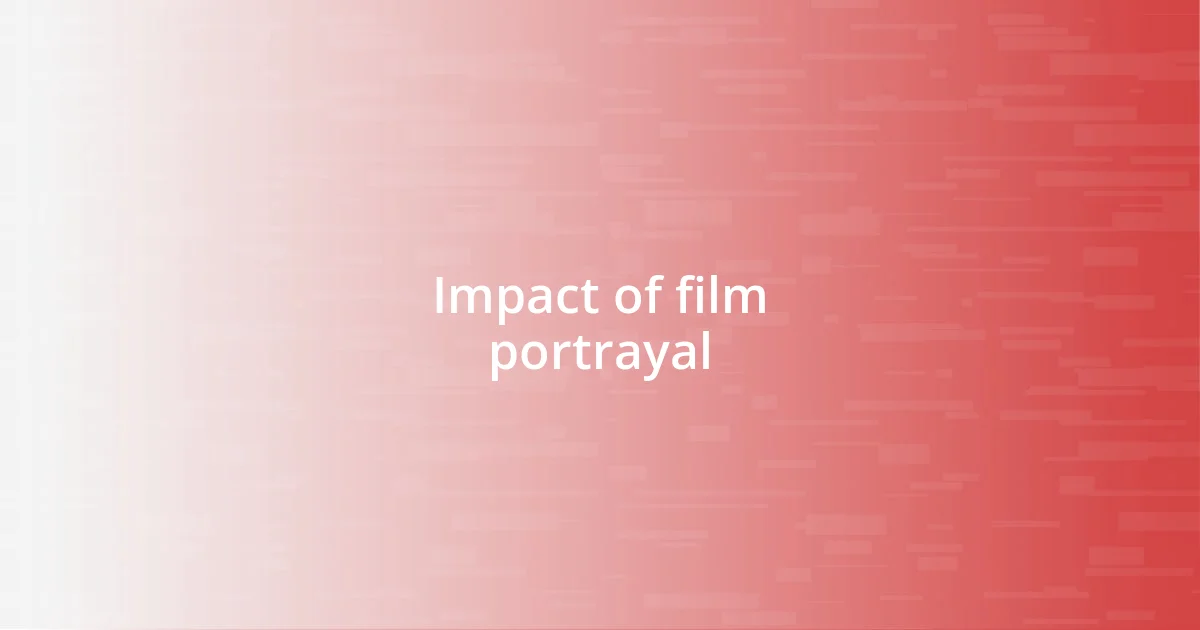 Impact of film portrayal