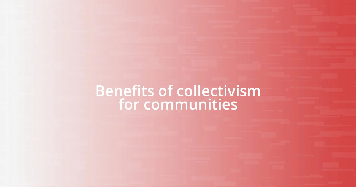 Benefits of collectivism for communities