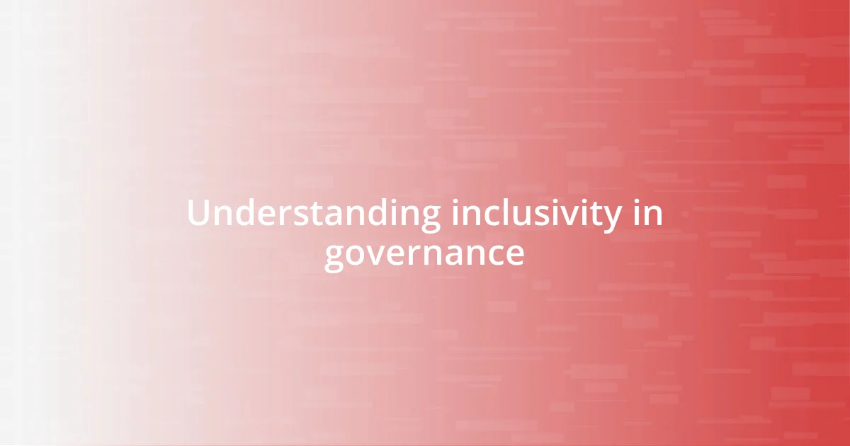 Understanding inclusivity in governance