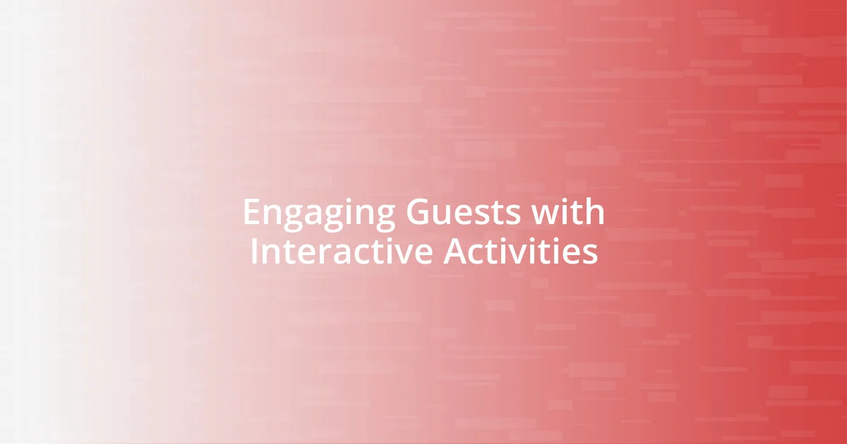 Engaging Guests with Interactive Activities