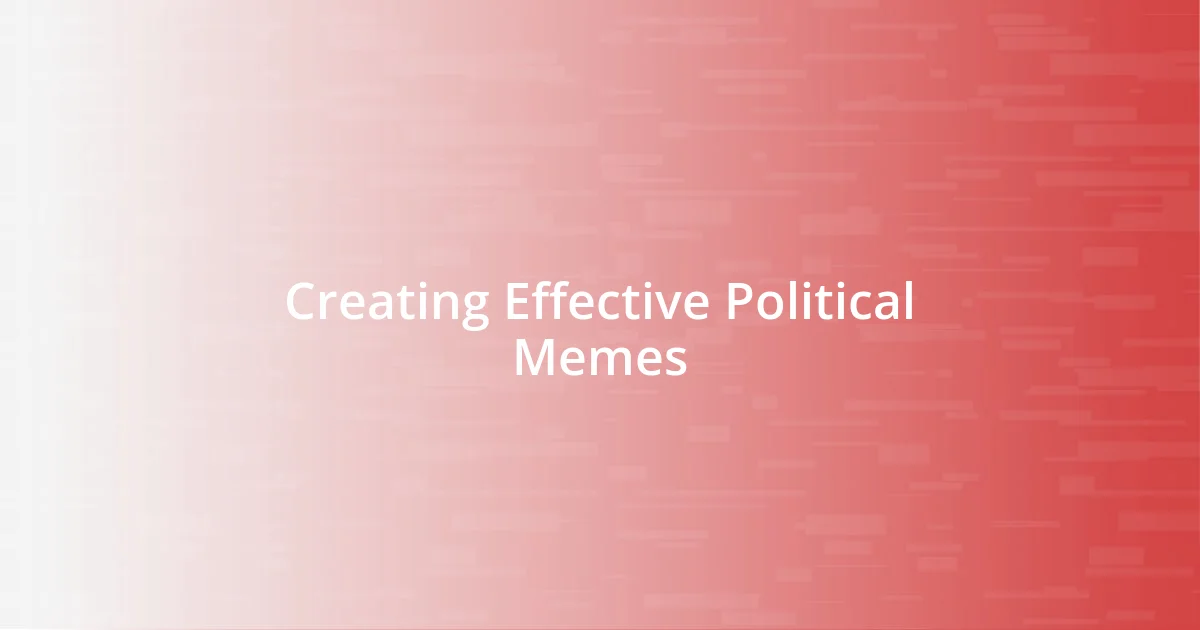 Creating Effective Political Memes