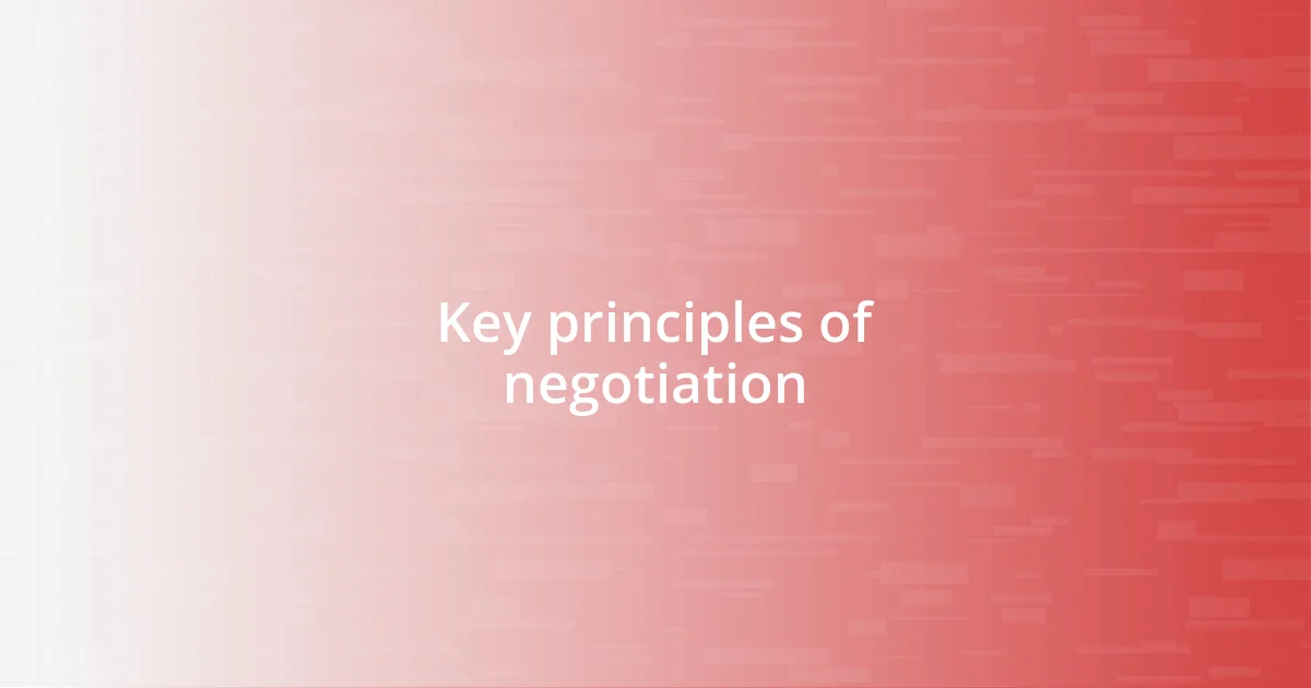 Key principles of negotiation