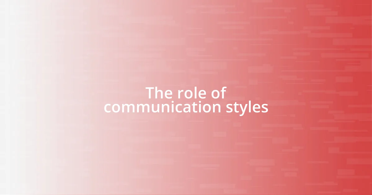 The role of communication styles