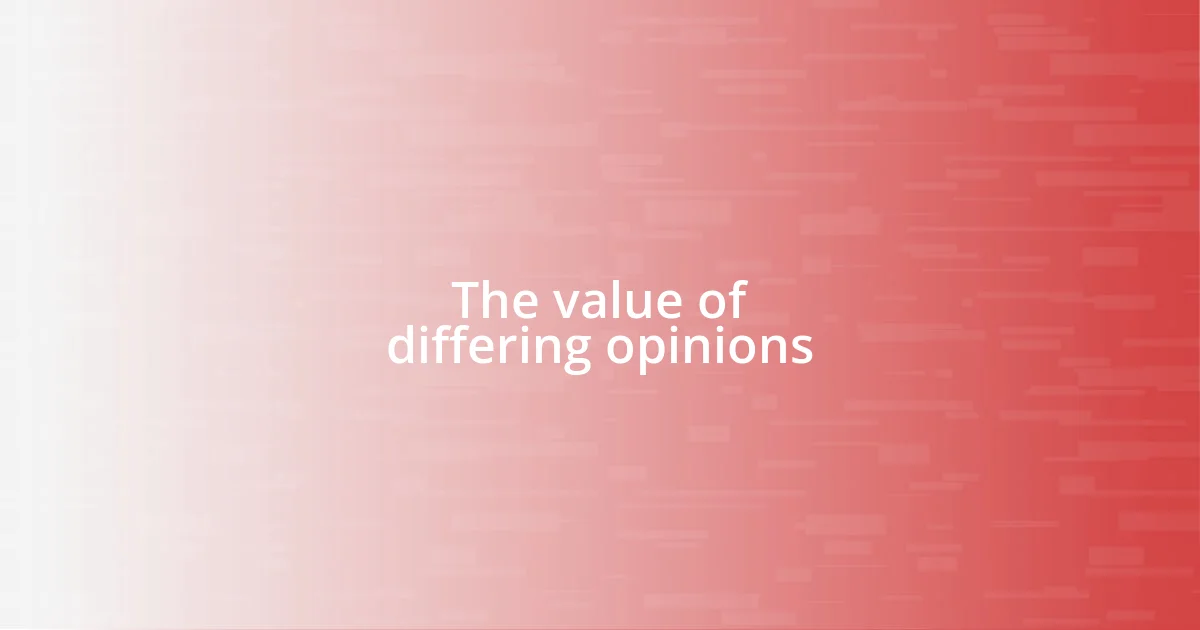 The value of differing opinions