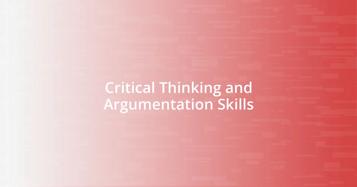 Critical Thinking and Argumentation Skills