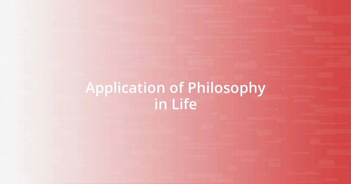 Application of Philosophy in Life