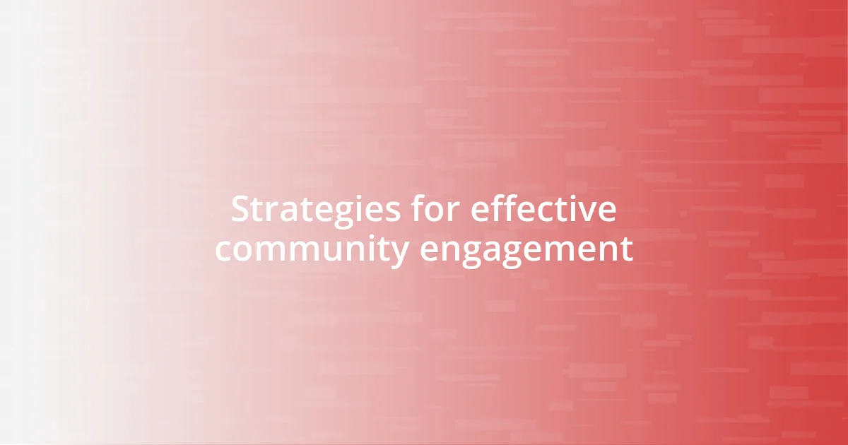 Strategies for effective community engagement