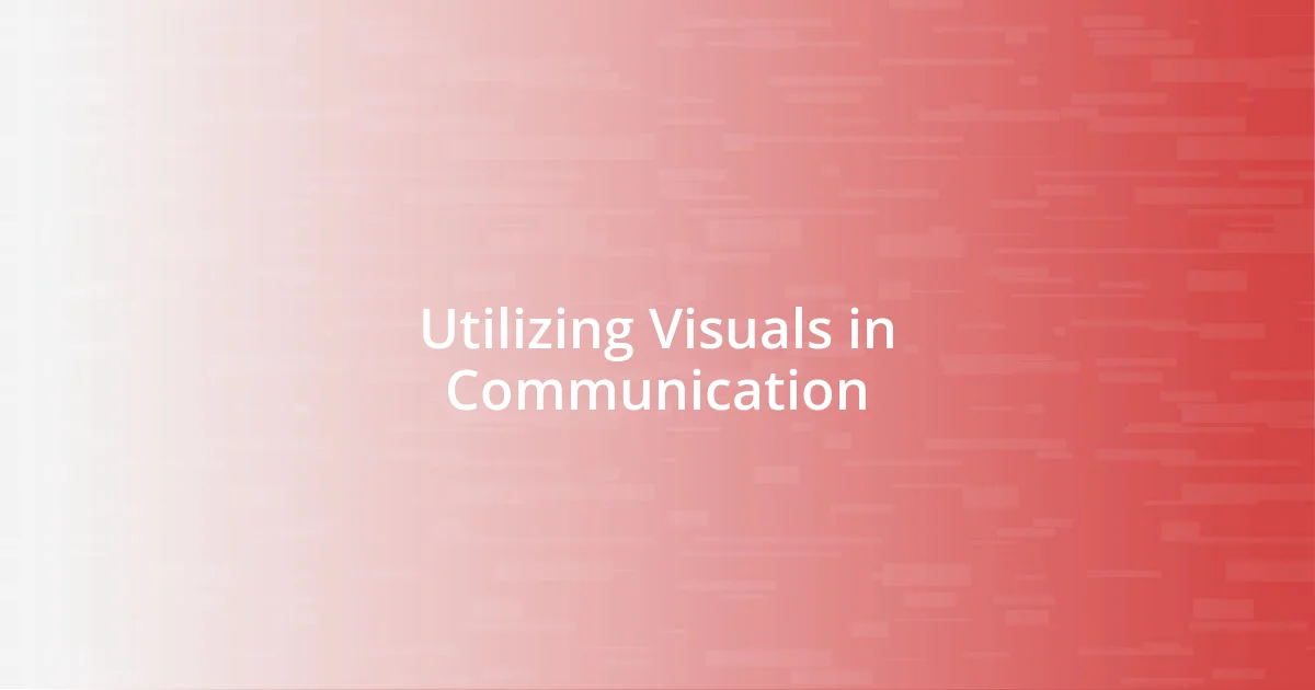 Utilizing Visuals in Communication