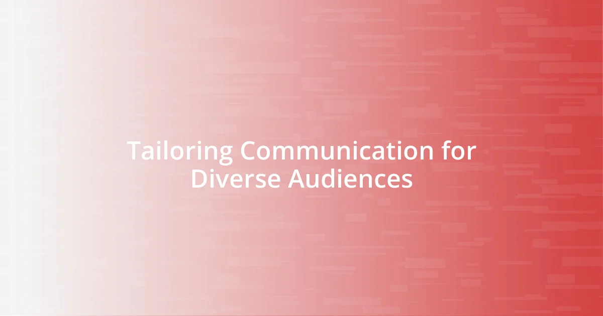 Tailoring Communication for Diverse Audiences