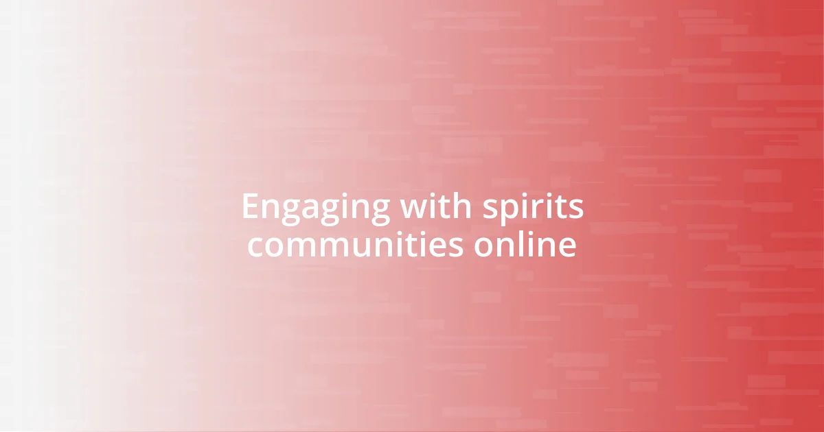 Engaging with spirits communities online