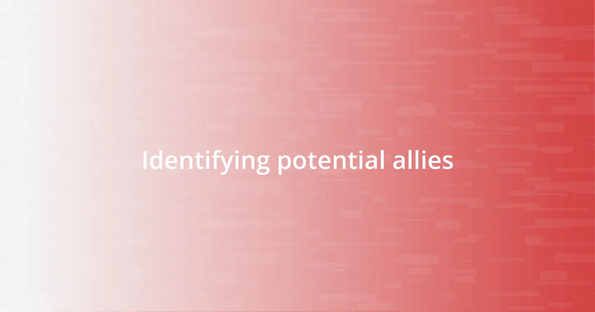 Identifying potential allies