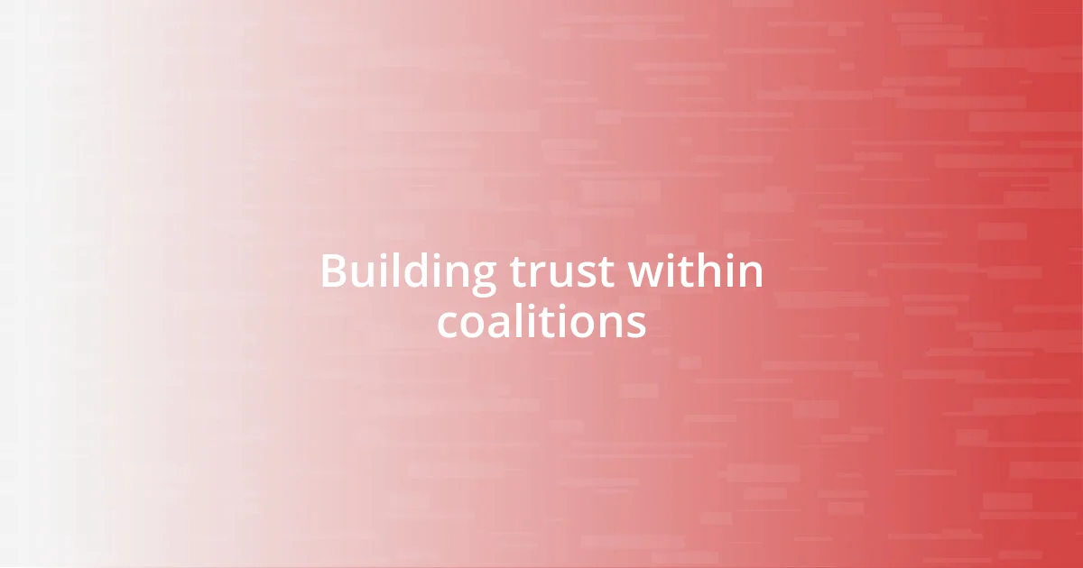 Building trust within coalitions